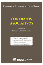 Contratos Asociativos, De Roitman, Horacio / SNchez, Mar'a Victoria / LPez Revol, Agustina. Editorial Rubinzal, Tapa Blanda, EdiciN 1 En EspaOl, 2018