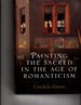 Painting the Sacred in the Age of Romanticism (Histories of Vision)