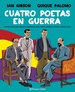 Cuatro Poetas En Guerra (Novela Grfica)