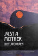 Just a Mother