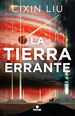 La Tierra Errante-Liu, Cixin