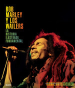 Bob Marley Y Los Wailers-Richie Unterberger