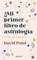 Libro Mi Primer Libro De Astrologia-David Pond-Kepler