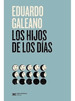 Los Hijos De Los Dias-Edicion 2021-Eduardo Galeano