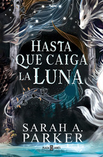 Libro Hasta Que Caiga La Luna-Sarah a. Parker-Plaza & Janes