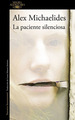 La Paciente Silenciosa-Alex Michaeldes, De Michaelides, Alex. Editorial Alfaguara, Tapa Blanda En EspaOl