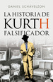 La Historia De Kurth, El Falsificador, De Daniel Schavelzon., Vol. 1. Editorial Planeta, Tapa Blanda, EdiciN 1 En EspaOl, 2023