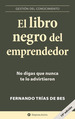 El Libro Negro Del Emprendedor No Digas Que Nunca Te Lo Advirtieron De Trias De Bes, Fernando. Editorial Empresa Activa, Tapa Blanda En EspaOl, 2021