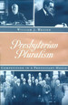 Presbyterian Pluralism: Competition in a Protestant House