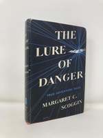 The Lure of Danger: True Adventure Tales