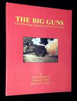 The Big Guns: Civil War Siege, Seacoast and Naval Cannon [Inscribed By Stark! ]
