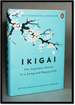 Ikigai: the Japanese Secret to a Long and Happy Life