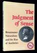 The Judgment of Sense: Renaissance Naturalism and the Rise of Aesthetics