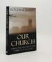 Our Church a Personal History of the Church of England