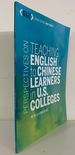 Perspectives on Teaching English to Chinese Learners in Us Colleges (Elt in Context)