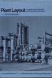 Plant Layout: a Guide to the Layout of Process Plant and Sites