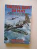 Twelve Days in May the Air Battle for Northern France and the Low Countries 10-21 May 1940