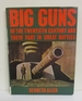 Big Guns of the Twentieth Century and Their Part in Great Battles