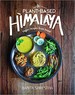 Plant-Based Himalaya: Vegan Recipes From Nepal