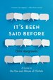 It's Been Said Before: a Guide to the Use and Abuse of Cliches