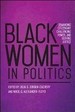 Black Women in Politics: Demanding Citizenship, Challenging Power, and Seeking Justice