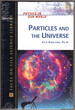 Particles and the Universe (Physics in Our World)