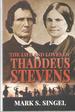 The Life and Loves of Thaddeus Stevens