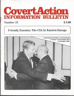 Covert Action Information Bulletin, Number 35-Friendly Enemies: the Cia in Eastern Europe