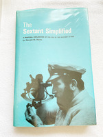 1976 Hc the Sextant Simplified; : a Practical Explanation of the Use of the Sextant at Sea