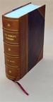 The World's Wonders as Seen By the Great Tropical and Polar Explorers: Being an Encyclopedia of Exploration, Discovery and Adventure in All Parts of the World.../ By J. W. Buel. 1884 [Leather Bound]