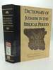 Dictionary of Judaism in the Biblical Period, 450 B.C.E. to 600 C.E.