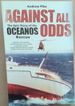 Against All Odds: the Epic Story of the Oceanos Rescue