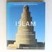 Islam: Early Architecture From Baghdad to Jerusalem and Cordoba