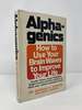 Alphagenics; : How to Use Your Brain Waves to Improve Your Life