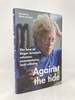 Against the Tide: the Best of Roger Scruton's Columns, Commentaries and Criticism