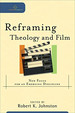 Reframing Theology and Film: New Focus for an Emerging Discipline (Cultural Exegesis)
