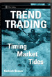 Trend Trading: Timing Market Tides
