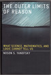 The Outer Limits of Reason: What Science, Mathematics, and Logic Cannot Tell Us