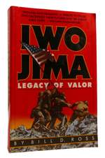 Iwo Jima Legacy of Valor