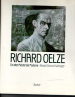 Richard Oelze-Ein Alter Meister Der Moderne (German Edition)