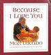 Because I Love You (Board Book)