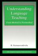 2005 Pb Understanding Language Teaching: From Method to Post-Method (Lea's Communication Series)