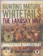 Hunting Mature Whitetails the Lakosky Way Quality Deer Management With Lee and Tiffany Lakosky