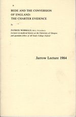 Bede and the Conversion of England: the Charter Evidence (Jarrow Lecture 1984)