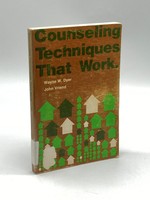 Counseling Techniques That Work Applications to Individual Group Counseling