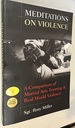 Meditations on Violence: a Comparison of Martial Arts Training and Real World Violence