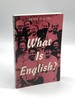 What is English?