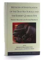 Methods of Investigation of the Dead Sea Scrolls and the Khirbet Qumran Site: Present Realities and Future Prospects