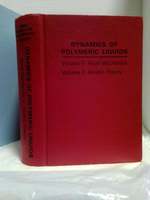 Dynamics of Polymeric Liquids: Fluid Mechanics [Volume One]and Kinetic Theory [Volume Two], Two Volumes