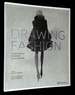 Drawing Fashion: a Century of Fashion Illustration [Inscribed By Brubach! ]